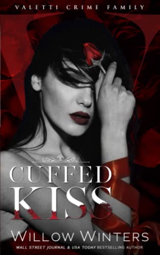 Cuffed Kiss: A Bad Boy Mafia Romance (Valetti Crime Family, Band 4)